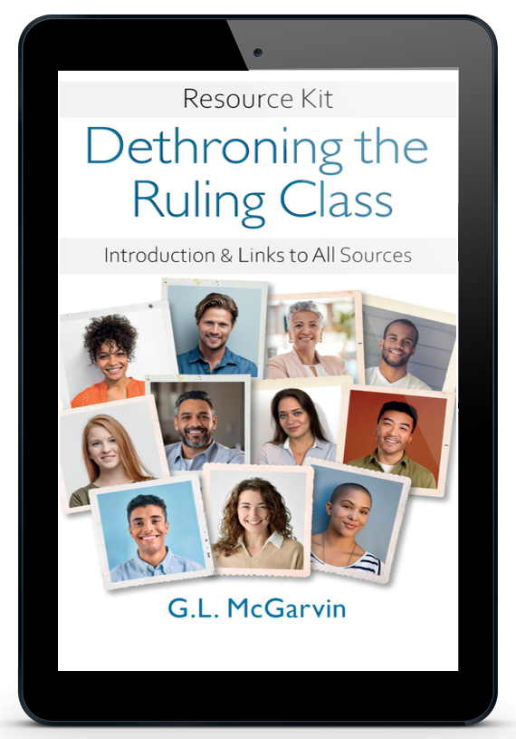 Dethroning Ruling-Class Resource Kit GL McGarvin